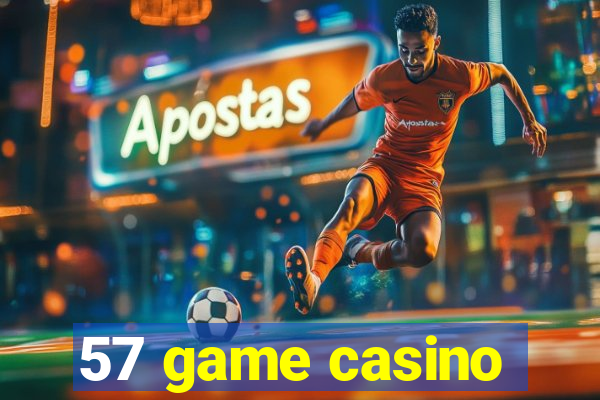 57 game casino