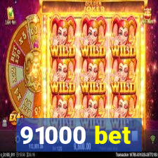 91000 bet