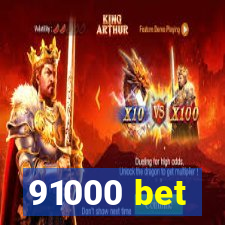 91000 bet