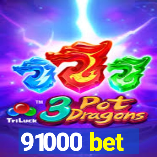 91000 bet