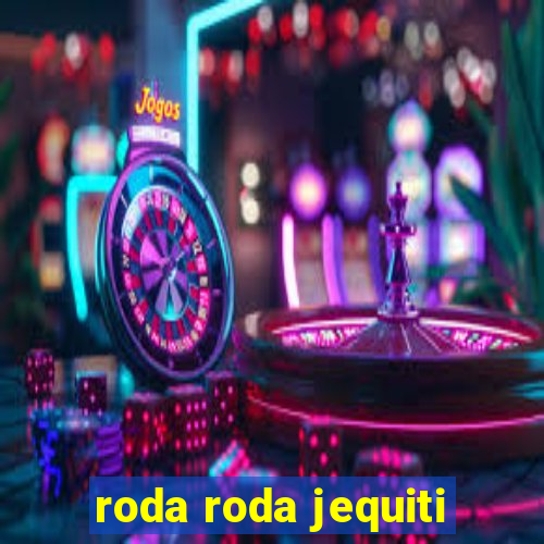 roda roda jequiti