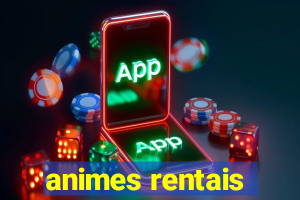animes rentais