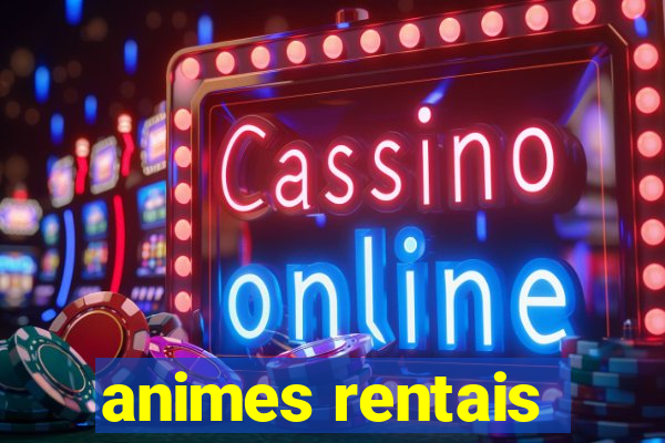 animes rentais