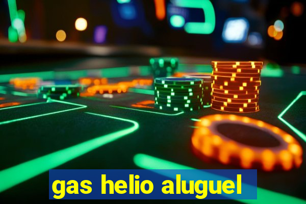 gas helio aluguel