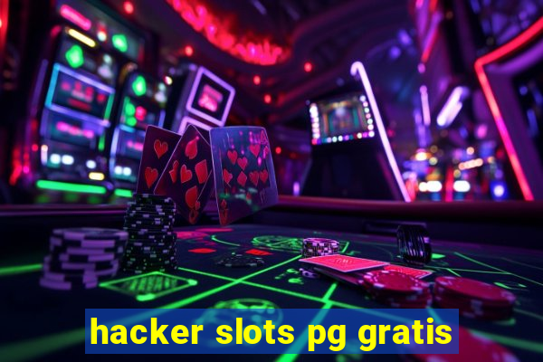 hacker slots pg gratis
