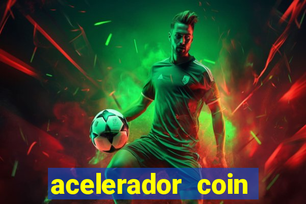 acelerador coin master 2024
