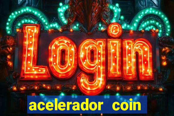acelerador coin master 2024