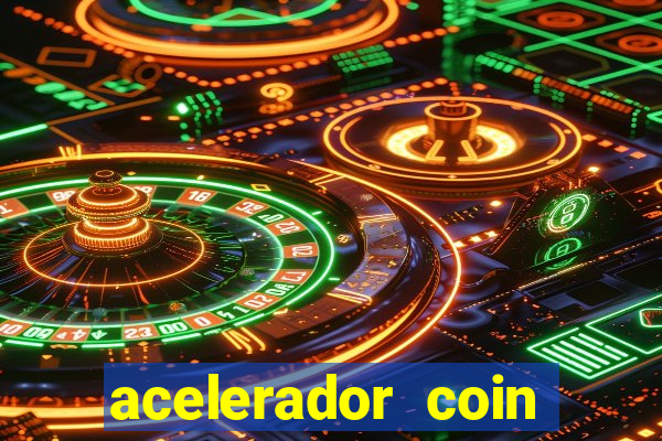 acelerador coin master 2024