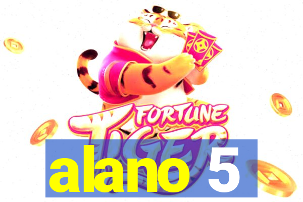 alano 5