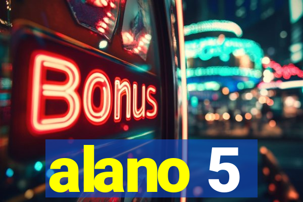 alano 5