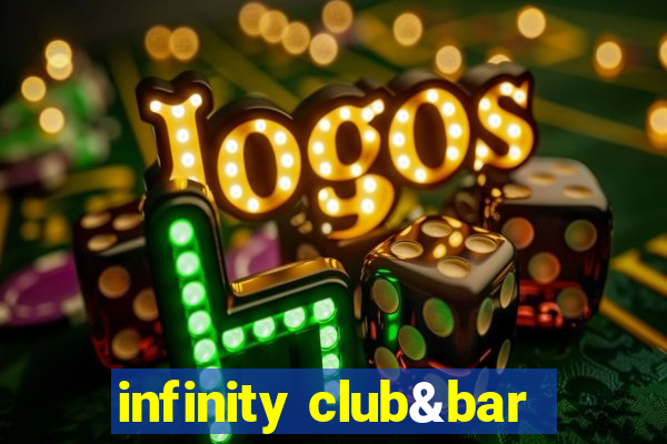 infinity club&bar
