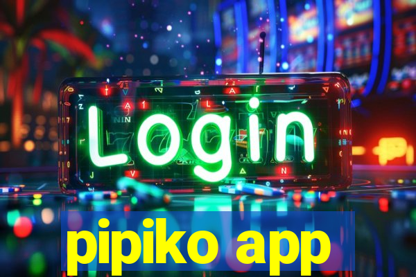 pipiko app