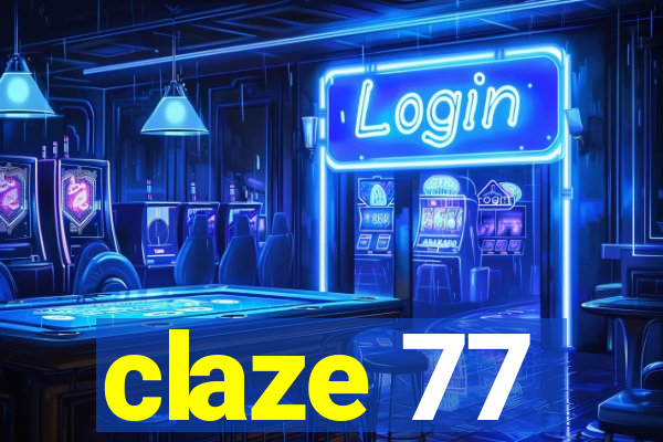 claze 77