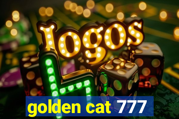 golden cat 777
