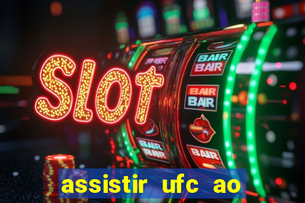 assistir ufc ao vivo futemax