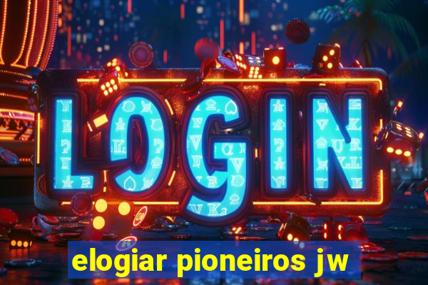 elogiar pioneiros jw