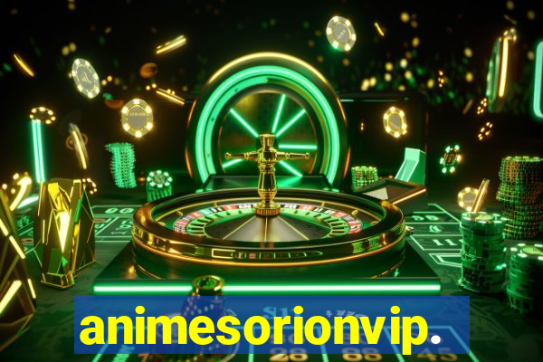 animesorionvip.net