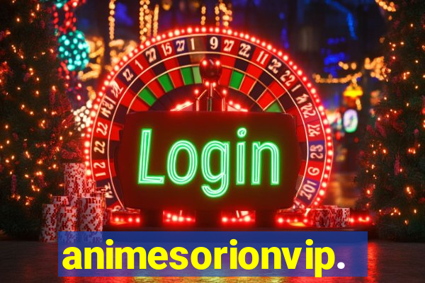 animesorionvip.net