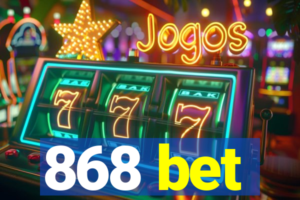 868 bet