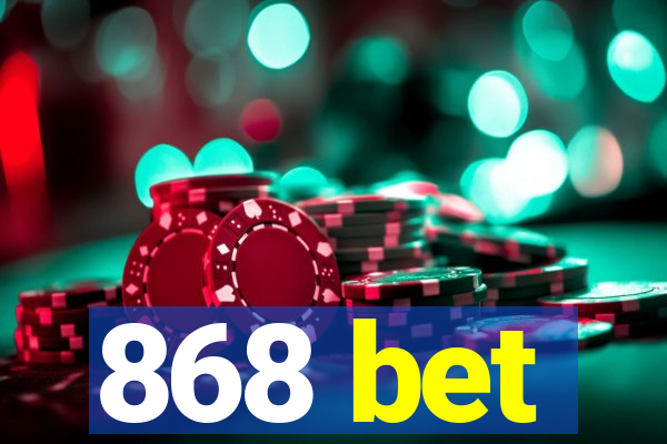 868 bet