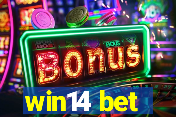 win14 bet