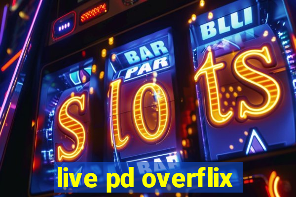 live pd overflix