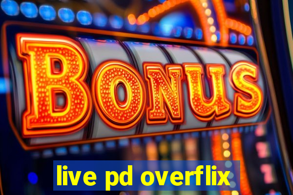 live pd overflix