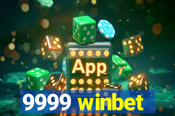 9999 winbet