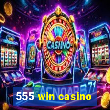 555 win casino
