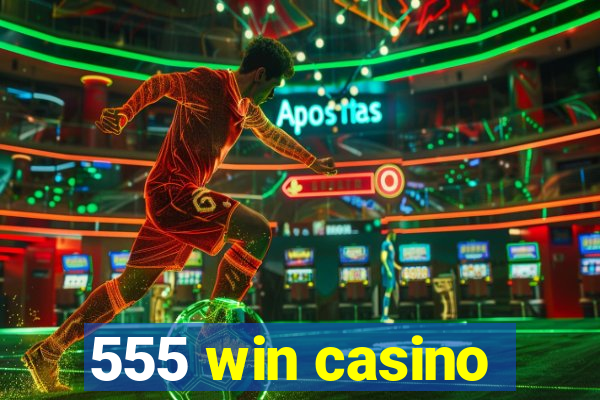 555 win casino