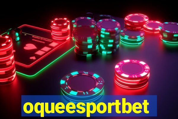oqueesportbet