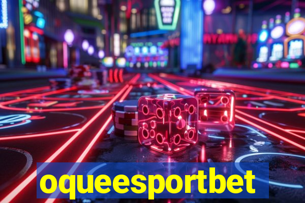 oqueesportbet
