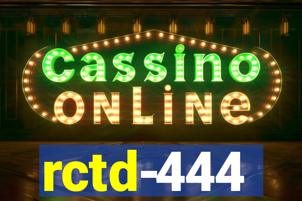 rctd-444