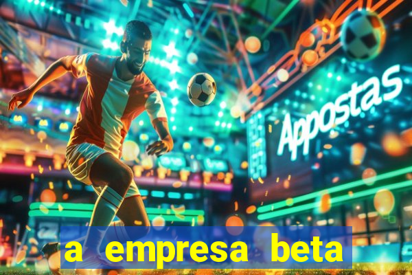 a empresa beta finalizou dezembro com 20 unidades