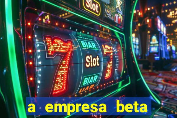 a empresa beta finalizou dezembro com 20 unidades