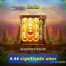 4:44 significado amor
