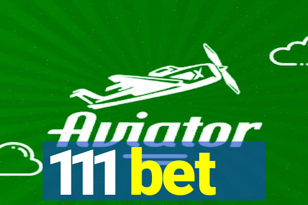 111 bet