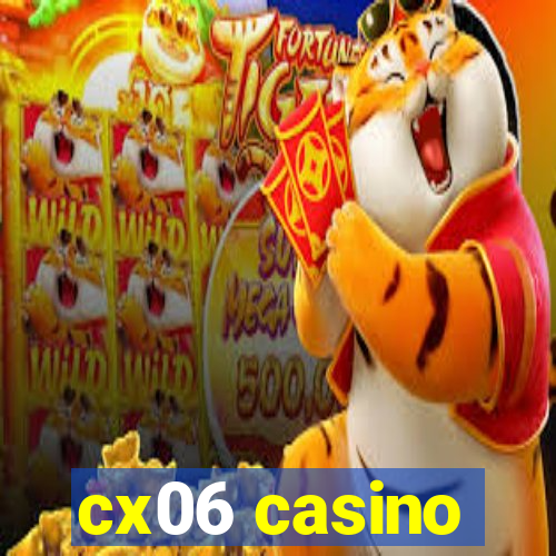 cx06 casino