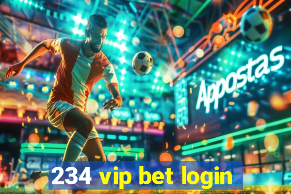 234 vip bet login