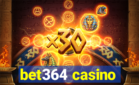 bet364 casino
