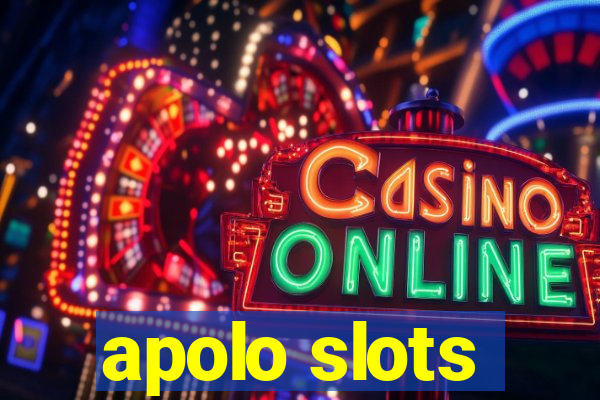 apolo slots