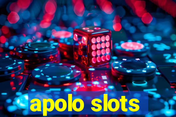 apolo slots