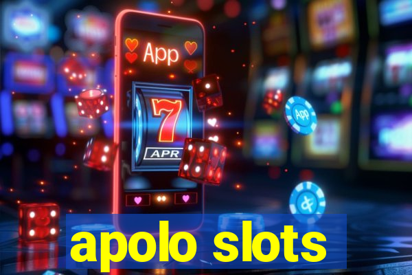 apolo slots