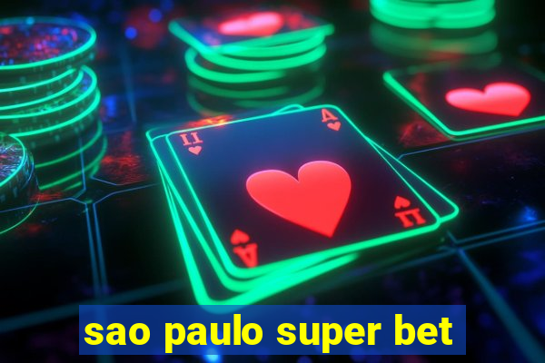 sao paulo super bet