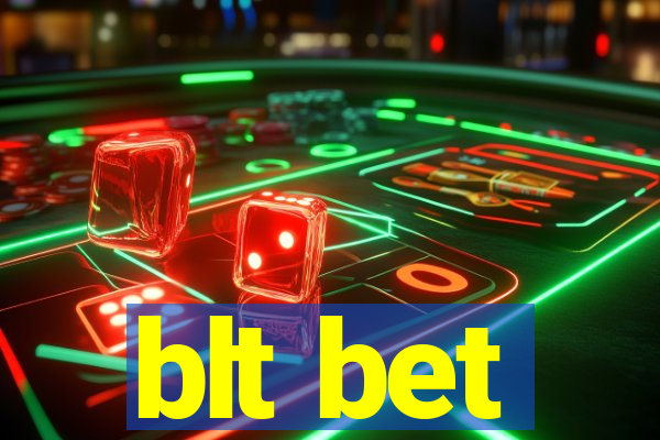 blt bet