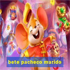 bete pacheco marido