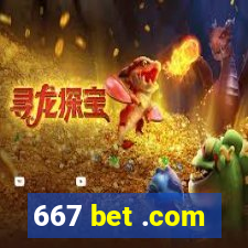 667 bet .com