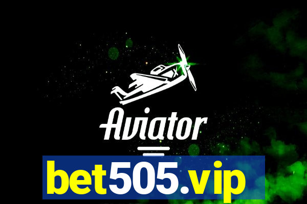 bet505.vip