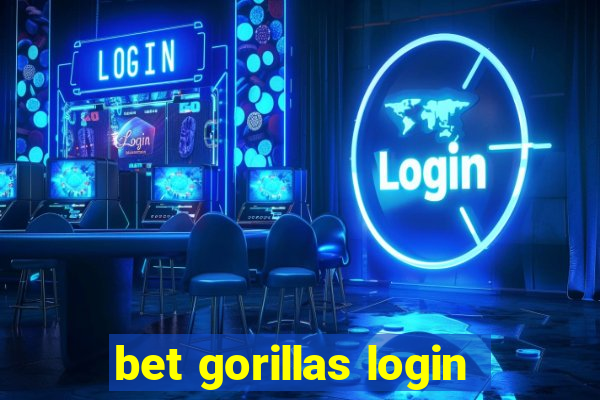 bet gorillas login