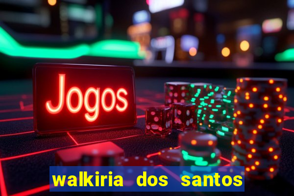 walkiria dos santos esposa de herodoto barbeiro